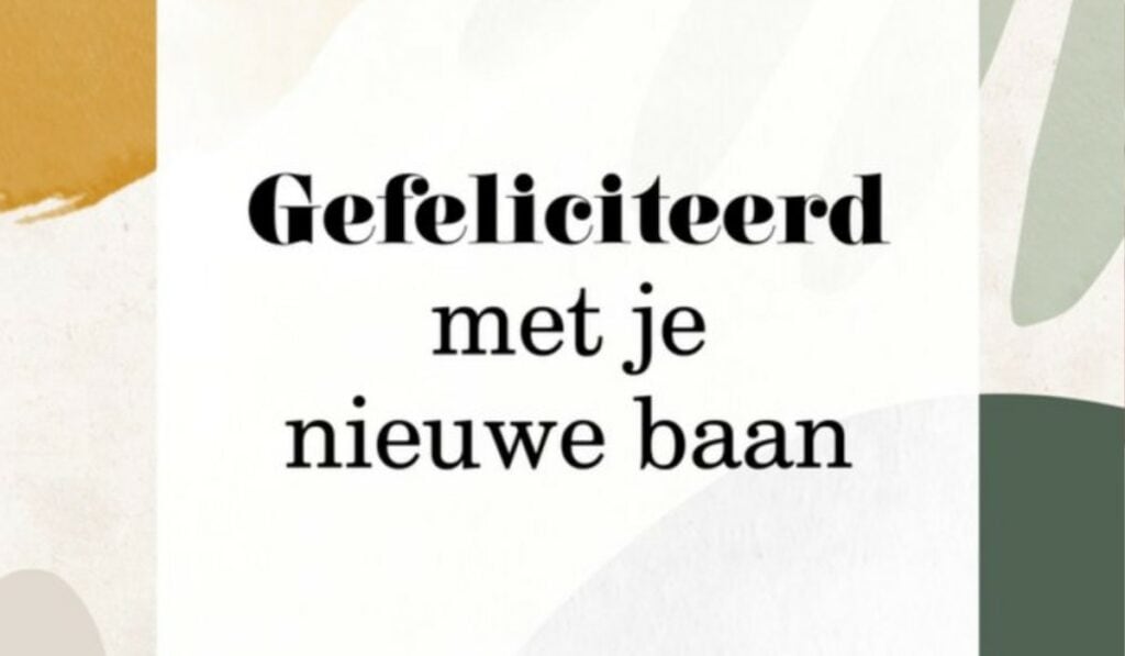 Gefeliciteerd met je nieuwe baan